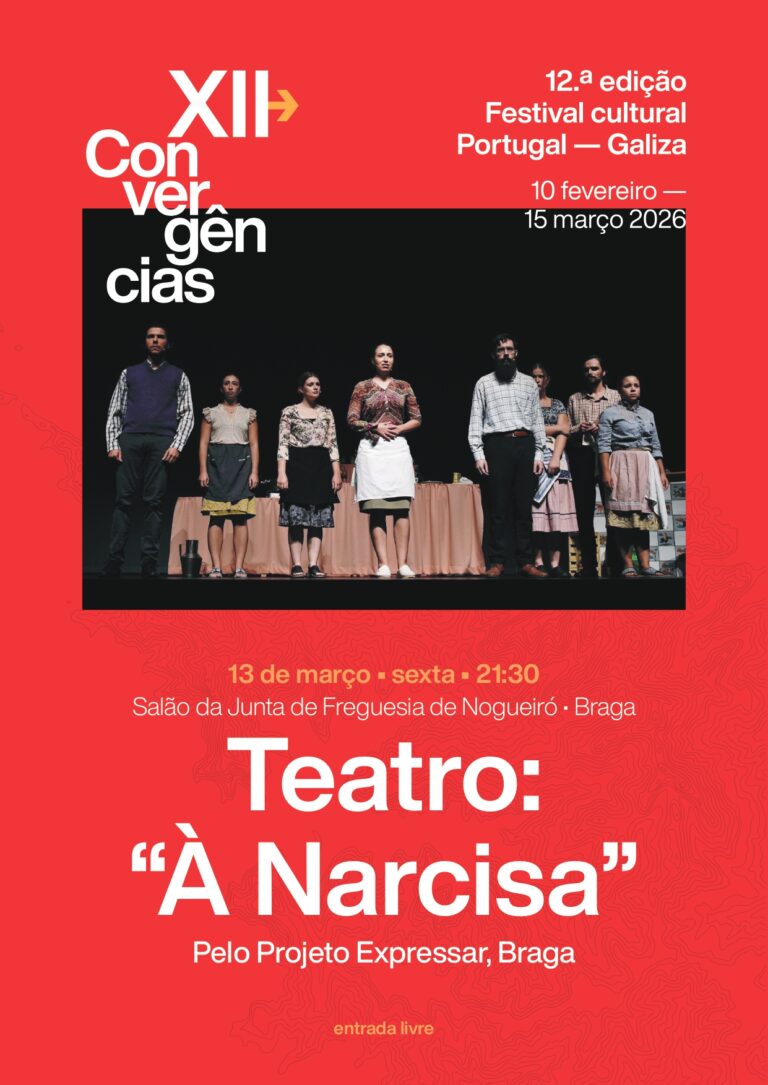 12.ª edição do Festival Cultural Portugal – Galiza (Convergências) “À Narcisa” – 13 de Março